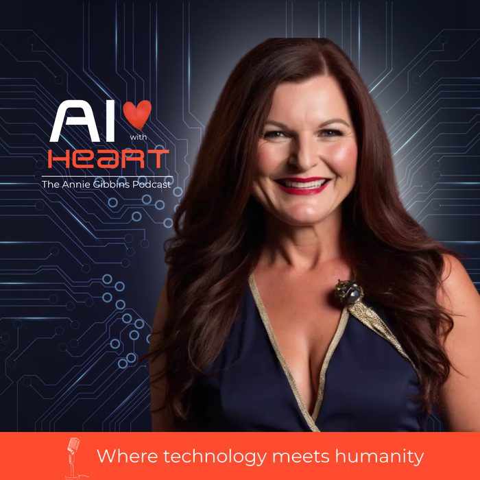AI with Heart — The Annie Gibbins Podcast